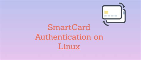 fedora 30 smart card|How to Set up SmartCard Authentication on Linux.